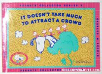 It Doesn't Take Much to Attract a Crowd