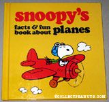 Snoopy's Facts & Fun Book About Planes