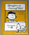 Thoughts on Getting Well - The Peanuts Manual for Prompt Recovery