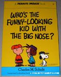 Who's the Funny Looking Kid with a Big Nose?