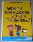 Who's the Funny Looking Kid with a Big Nose?