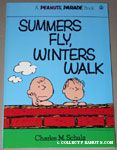 Summers Fly, Winters Walk