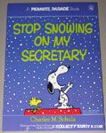 Stop Snowing on my Secretary