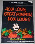 How Long, Great Pumpkin, How Long