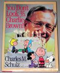 You Don't Look 35, Charlie Brown!