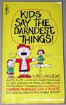 Kids Say The Darndest Things!