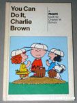 You Can Do It, Charlie Brown
