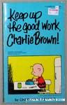 Keep Up the Good Work, Charlie Brown!
