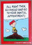 Go ahead to your dental appointment