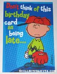 Charlie Brown Late Birthday Greeting Card