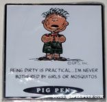 Pigpen 'Being dirty is practical... I'm never bothered by girls or mosquitos' Magnet