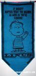 Linus 'It doesn't matter what you believe, as long as you're sincere' Pennant