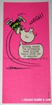 Charlie Brown 'Nothing makes the afternoon pass quicker than a good cry of anguish' Postcard