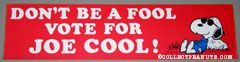 Snoopy & Woodstock holding flag 'Joe Cool leaning on rock 'Don't be a fool, Vote Joe Cool' Bumper Sticker