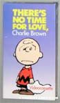 There's No Time For Love, Charlie Brown