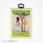 Don't let life's little hang-ups get you down Plaque