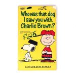 Who Was That Dog I Saw You With Charlie Brown? Book