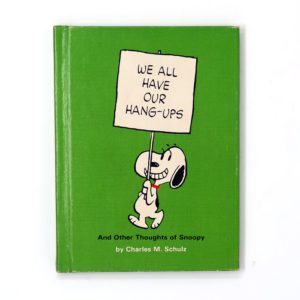 We All Have Our Hang-ups Peanuts Book