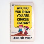 Who Do You Think You Are, Charlie Brown? Book