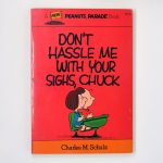 Don't Hassle Me With Your Sighs, Chuck Peanuts Parade Book