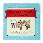A Charlie Brown Christmas: The Making of a Tradition Peanuts Book