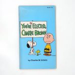 You’re not Elected, Charlie Brown Paperback Book