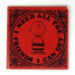 I Need All The Friends I Can Get Peanuts Book