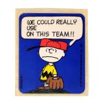 Charlie Brown 'We Could Really Use BLANK on this Team' Sticker