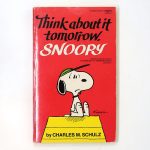 Think About It Tomorrow, Snoopy