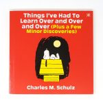 Things I've Had to Learn Over and Over