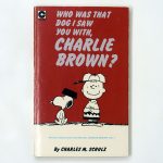 Who was that dog I saw you with, Charlie Brown?