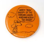 Snoopy in Desert 'Here's Beau Snoopy of the Foreign Legion Marching Across the Desert' Button