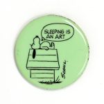 Snoopy 'Sleeping is an Art' Pinback Button