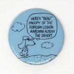 Snoopy in Desert 'Here's Beau Snoopy of the Foreign Legion Marching Across the Desert' Button