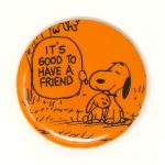 Snoopy & Bunny 'It's good to have a friend' Button