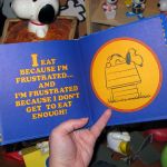 I eat because I'm frustrated... and I'm frustrated because I don't get to eat enough! I eat because I'm frustrated... and I'm frustrated because I don't get to eat enough!