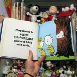 Happiness is a good old-fashioned game of hide and seek. Happiness is a good old-fashioned game of hide and seek.