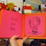 Love is a flag. Love is a flag.