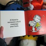 A friend is someone who'll massage your back. A friend is someone who'll massage your back.