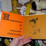 Happiness is a smooth sidewalk. Happiness is a smooth sidewalk.