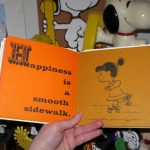 Happiness is a smooth sidewalk. Happiness is a smooth sidewalk.