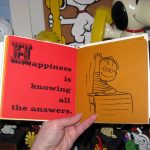 Happiness is knowing all the answers. Happiness is knowing all the answers.