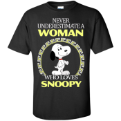 Snoopy looks odd in this image. Never Underestimate a Woman who Loves Snoopy